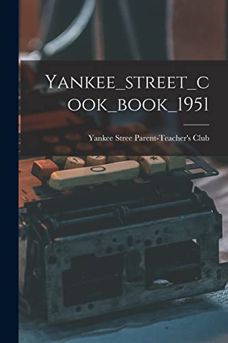 Stock image for Yankee_street_cook_book_1951 for sale by THE SAINT BOOKSTORE