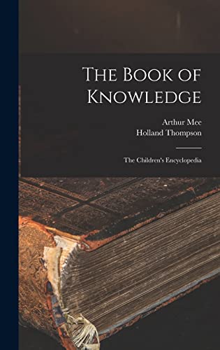 Stock image for The Book of Knowledge: the Children's Encyclopedia for sale by Lucky's Textbooks