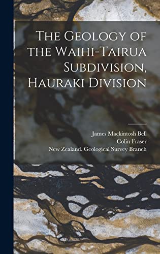 Imagen de archivo de The Geology of the Waihi-Tairua Subdivision, Hauraki Division a la venta por Lucky's Textbooks