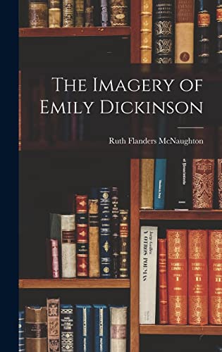 Stock image for The Imagery of Emily Dickinson for sale by Lucky's Textbooks