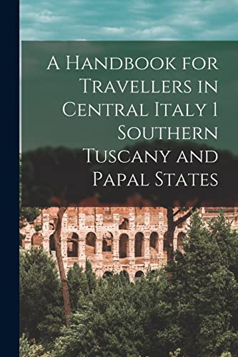 9781013925894: A Handbook for Travellers in Central Italy 1 Southern Tuscany and Papal States