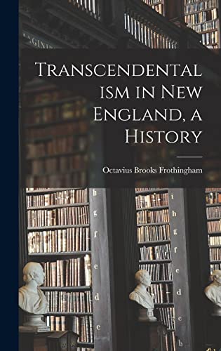 9781013927126: Transcendentalism in New England, a History