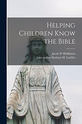 Imagen de archivo de Helping Children Know the Bible a la venta por Lucky's Textbooks