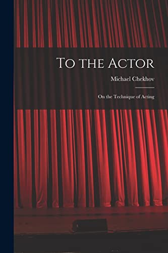 9781013929298: To the Actor: on the Technique of Acting