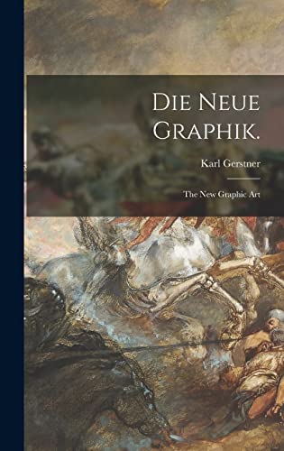 Die Neue Graphik.: the New Graphic Art - Karl Gerstner