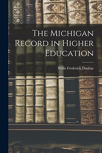 Beispielbild fr The Michigan Record in Higher Education zum Verkauf von Lucky's Textbooks