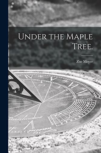 Stock image for Under the Maple Tree. for sale by Lucky's Textbooks