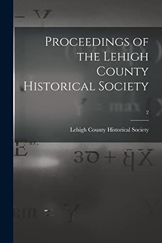 Beispielbild fr Proceedings of the Lehigh County Historical Society; 2 zum Verkauf von PBShop.store US