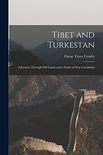 Imagen de archivo de Tibet and Turkestan: a Journey Through Old Lands and a Study of New Conditions a la venta por Lucky's Textbooks