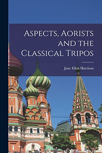 Imagen de archivo de Aspects, Aorists and the Classical Tripos a la venta por Lucky's Textbooks