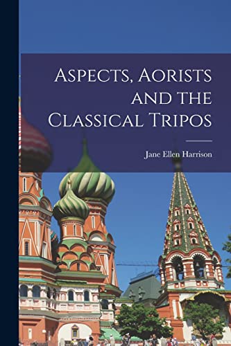 Stock image for Aspects, Aorists and the Classical Tripos for sale by Lucky's Textbooks