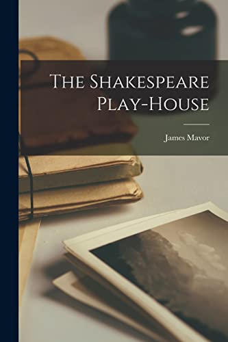 9781013946745: The Shakespeare Play-house