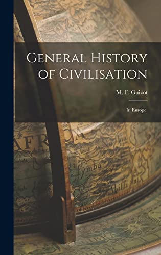 Stock image for General History of Civilisation : in Europe. for sale by Ria Christie Collections