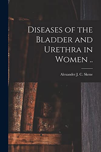 Stock image for Diseases of the Bladder and Urethra in Women . for sale by Ria Christie Collections