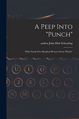 Stock image for A Peep Into "Punch" : With Nearly Five Hundred Pictures From "Punch" for sale by Ria Christie Collections
