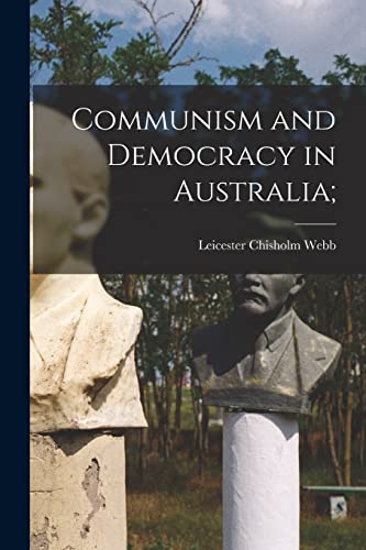 Stock image for Communism and Democracy in Australia; for sale by Lucky's Textbooks