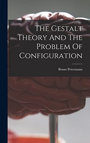 Imagen de archivo de The Gestalt Theory And The Problem Of Configuration a la venta por GreatBookPrices