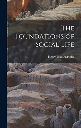 Imagen de archivo de The Foundations of Social Life a la venta por Lucky's Textbooks