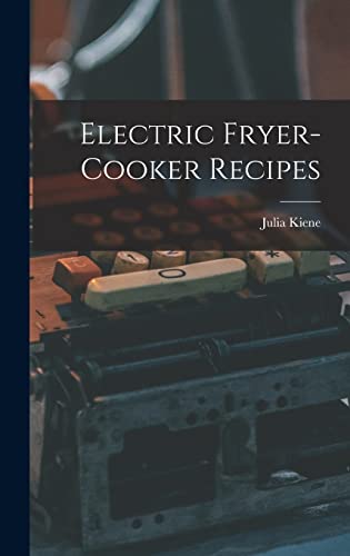 Stock image for Electric Fryer-cooker Recipes for sale by Lucky's Textbooks