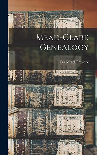 Beispielbild fr Mead-Clark Genealogy zum Verkauf von Lucky's Textbooks