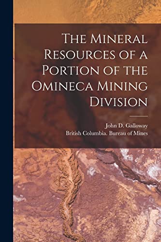 Beispielbild fr The Mineral Resources of a Portion of the Omineca Mining Division [microform] zum Verkauf von Ria Christie Collections