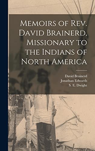 Imagen de archivo de Memoirs of Rev. David Brainerd, Missionary to the Indians of North America [microform] a la venta por Lucky's Textbooks