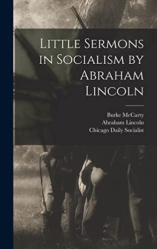 Stock image for Little Sermons in Socialism by Abraham Lincoln for sale by GreatBookPrices