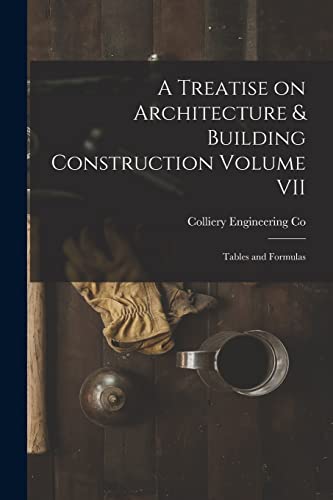 Stock image for A Treatise on Architecture and Building Construction Volume VII for sale by PBShop.store US