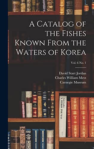 Stock image for A Catalog of the Fishes Known From the Waters of Korea; vol. 6 no. 1 for sale by Lucky's Textbooks