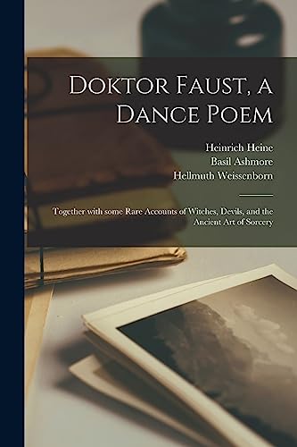 Imagen de archivo de Doktor Faust, a Dance Poem: Together With Some Rare Accounts of Witches, Devils, and the Ancient Art of Sorcery a la venta por Lucky's Textbooks