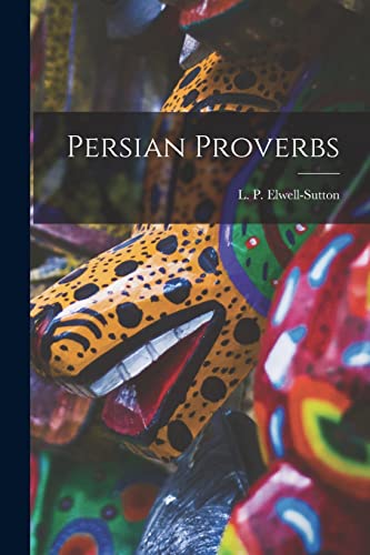 Imagen de archivo de Persian Proverbs a la venta por GreatBookPrices