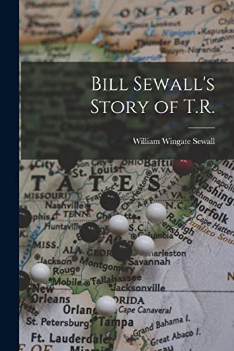 9781013995774: Bill Sewall's Story of T.R.