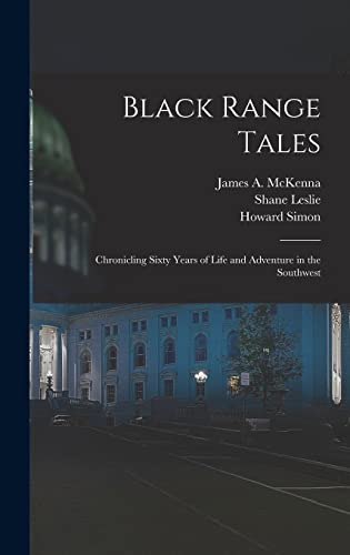Beispielbild fr Black Range Tales: Chronicling Sixty Years of Life and Adventure in the Southwest zum Verkauf von Lucky's Textbooks