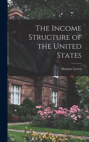 Imagen de archivo de The Income Structure of the United States a la venta por Lucky's Textbooks