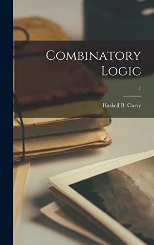 Stock image for Combinatory Logic; 1 for sale by GreatBookPrices