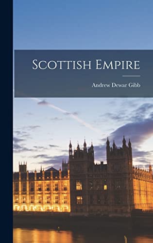 Imagen de archivo de Scottish Empire a la venta por THE SAINT BOOKSTORE