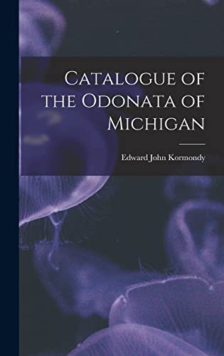 Stock image for Catalogue of the Odonata of Michigan for sale by Lucky's Textbooks