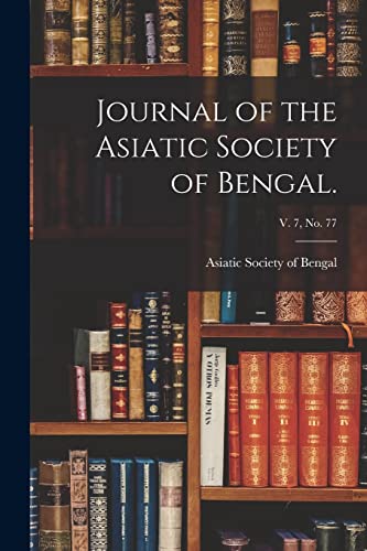 9781014014634: Journal of the Asiatic Society of Bengal.; v. 7, no. 77