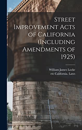 9781014019189: Street Improvement Acts of California (including Amendments of 1925)