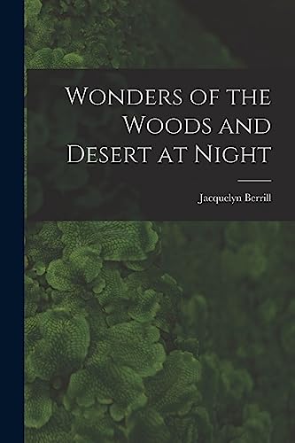 Imagen de archivo de Wonders of the Woods and Desert at Night a la venta por THE SAINT BOOKSTORE