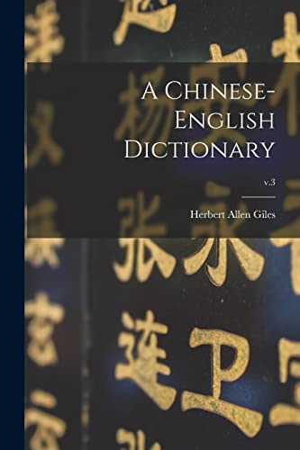 Stock image for A Chinese-English Dictionary; v.3 for sale by Lucky's Textbooks