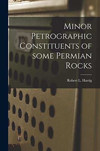 9781014025807: Minor Petrographic Constituents of Some Permian Rocks