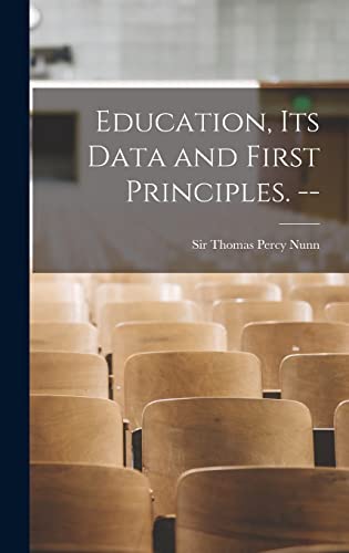 9781014027948: Education, Its Data and First Principles. --