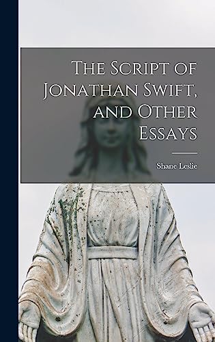 Beispielbild fr The Script of Jonathan Swift, and Other Essays zum Verkauf von Lucky's Textbooks