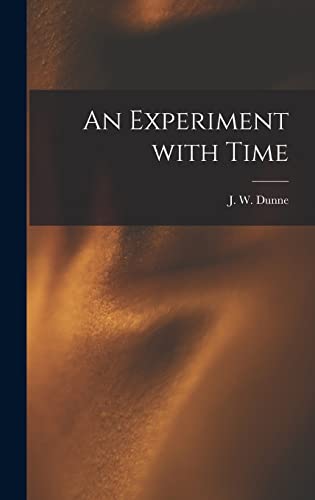 Beispielbild fr An Experiment With Time zum Verkauf von GreatBookPrices