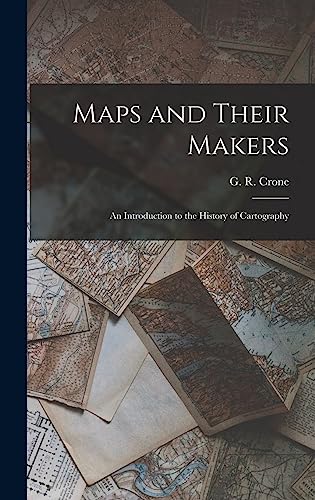 Beispielbild fr Maps and Their Makers: an Introduction to the History of Cartography zum Verkauf von WorldofBooks