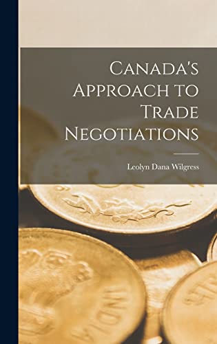 Stock image for Canada's Approach to Trade Negotiations for sale by Lucky's Textbooks