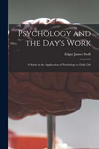 Imagen de archivo de Psychology and the Day's Work [microform]: a Study in the Application of Psychology to Daily Life a la venta por Lucky's Textbooks