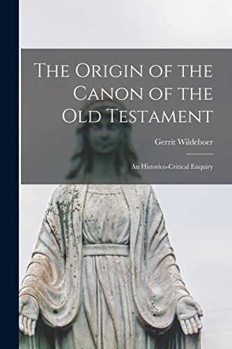 Beispielbild fr The Origin of the Canon of the Old Testament: an Historico-critical Enquiry zum Verkauf von Lucky's Textbooks