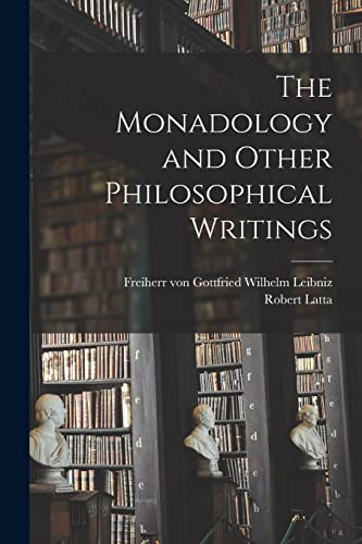 Imagen de archivo de The Monadology and Other Philosophical Writings a la venta por Lucky's Textbooks
